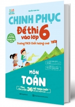 Chinh Phục Đề Thi Vào Lớp 6 Trường THCS Chất Lượng Cao Môn Toán