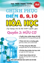 Chinh Phục Điểm 8,9,10 Hóa Học Quyển 2: Hữu Cơ