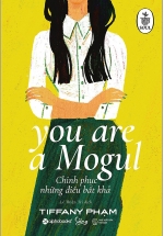 Chinh Phục Những Điều Bất Khả – You Are A Mogul