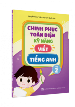 Chinh Phục Toàn Diện Kỹ Năng Viết Tiếng Anh Lớp 2