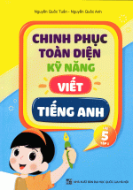 Chinh Phục Toàn Diện Kỹ Năng Viết Tiếng Anh Lớp 5 Tập 1