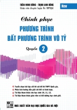 Chinh Phục Phương Trình Bất Phương Trình Vô Tỷ Quyển 2