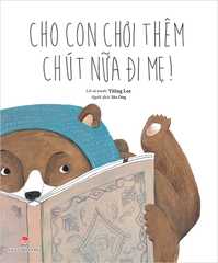 cho con choi them chut nua di me 78b8a28ec6b346c187c63f1895e3b2e6 - Tuyển Chọn Sách Hay