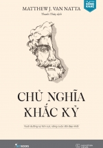 Chủ Nghĩa Khắc Kỷ – Nuôi Dưỡng Sự Tích Cực, Sống Cuộc Đời Đẹp Nhất