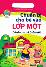 Bộ Túi Chuẩn Bị Cho Bé Vào Lớp Một Dành Cho Bé 5 – 6 Tuổi ( 5 Cuốn )