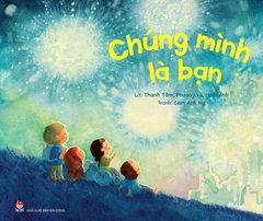chung minh la ban bia a97b6d6c005041aebac00a96299975b2 6207bd38 d3d9 4a73 a999 fdececda9bca - Tuyển Chọn Sách Hay