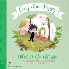 chung ta can cay xanh 56901054c7a84f72aecf7d7043a21dd7 - Tuyển Chọn Sách Hay