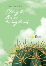 Chúng Ta Đều Sợ Trưởng Thành
