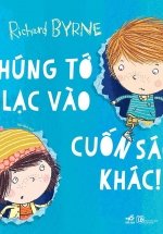 Chúng Tớ Lạc Vào Cuốn Sách Khác!