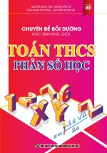 Chuyên Đề Bồi Dưỡng Học Sinh Khá, Giỏi Toán THCS Phần Số Học
