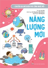 chuyen gia nhi kham pha cong nghe moi nang luong moi fde48e5f81d74dc8beb021b98e601783 - Tuyển Chọn Sách Hay