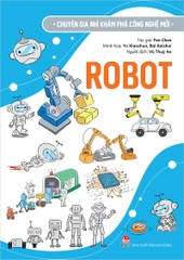 chuyen gia nhi kham pha cong nghe moi robot cd86740b87a149449d1593e0c4c82864 - Tuyển Chọn Sách Hay