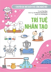 chuyen gia nhi kham pha cong nghe moi tri tue nhan tao 2e7eb31b68fd46f597ea85bdcf879428 - Tuyển Chọn Sách Hay