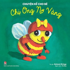 chuyen ke cho be bia chi ong no vang 10c1c0b255914fdeb44d5fdb158be9db - Tuyển Chọn Sách Hay