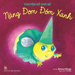 chuyen ke cho be bia nang dom dom xanh 9eb4e5029b47414199357249929c837a - Tuyển Chọn Sách Hay