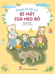 chuyen ke tren nui bi mat cua meo bo 890fd109c31f430c9bf4899d2258cb61 - Tuyển Chọn Sách Hay
