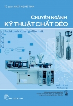 Tủ Sách Nhất Nghệ Tinh – Chuyên Ngành Kỹ Thuật Chất Dẻo