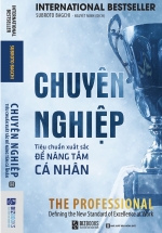 Chuyên Nghiệp – Tiêu Chuẩn Xuất Sắc Để Nâng Tầm Cá Nhân