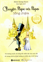 Chuyện Pape Và Popo –  Sống Chậm