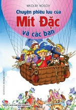 Chuyện Phiêu Lưu Của Mít Đặc Và Các Bạn (Bìa Mềm)