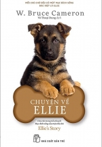 Chuyện Về Ellie – Chú Chó Trong Tiểu Thuyết Mục Đích Sống Của Một Chú Chó