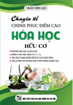 Chuyên Đề Chinh Phục Điểm Cao Hóa Học Hữu Cơ