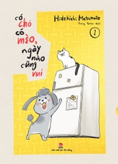 co cho co meo ngay nao cung vui bia tap 1 dd8008894a4a42ba9b9e4b464f2163ab 31cfb701 64ed 49ca 9728 971dcf57ced3 - Tuyển Chọn Sách Hay