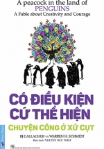 Có Điều Kiện Cứ Thể Hiện – Chuyện Công Ở Xứ Cụt