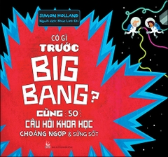 co gi truoc big bang bia final 1 9a81908d00bb40d888e1bcb728e1c7c5 - Tuyển Chọn Sách Hay