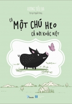 Có Một Chú Heo Cả Đời Khác Biệt