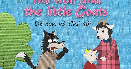 Cổ Tích Thế Giới – Dê Con Và Chó Sói (Song Ngữ Anh – Việt)