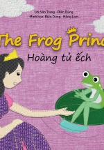 Cổ Tích Thế Giới – Hoàng tử Ếch (Song Ngữ Anh – Việt)