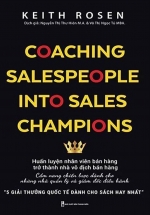 Coaching Salespeople Into Sales Champions – Huấn Luyện Nhân Viên Bán Hàng Trở Thành Nhà Vô Địch Bán Hàng