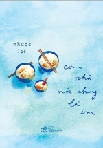 Cơm Nhà Nói Chung Là Êm