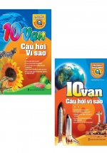 Combo 10 Vạn Câu Hỏi Vì Sao – Tập 1 Và 2 (Bộ 2 Cuốn)
