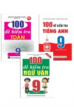 Combo 100 Đề Kiểm Tra Toán – Văn – Anh Lớp 9