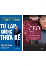Combo 2 Cuốn: CEO Trung Quốc II + Tự Lập Không Thừa Kế – Cẩm Nang Kinh Doanh Tâm Huyết Của Một Tỷ Phú Tự Thân