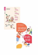 Combo 2 Cuốn Sách Làm Cha Mẹ: Cách Khen, Cách Mắng, Cách Phạt Con + Cách Nuôi Dạy Những Đứa Trẻ Dễ Cáu Giận, Khó Bảo