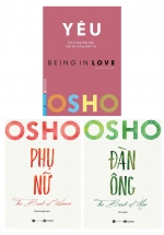 Combo 3 Quyển: Osho – Yêu – Being In Love + Osho Phụ Nữ – The Book Of Women + Osho Đàn Ông – The Book Of Men