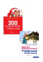 Combo 300 Cấu Trúc Ngữ Pháp Cơ Bản Tiếng Hàn + 5500 Câu Giao Tiếp Tiếng Hàn Trong Sinh Hoạt Hằng Ngày