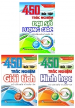 Combo 450 Bài Tập Trắc Nghiệm – Đại Số Lượng Giác + Hình Học + Giải Tích (Bộ 3 Cuốn)