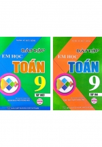 Combo Bài Tập Em Học Toán 9 Tập 1 + 2 (Dùng Chung Cho Các Bộ SGK Hiện Hành) (Bộ 2 Cuốn)