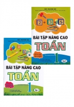 Combo Bài Tập Nâng Cao Toán 1 Tập 1+2 (Theo Chương Trình Tiểu Học Mới)