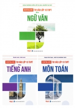Combo Bộ Đề Ôn Luyện Thi Vào Lớp 10 THPT Môn Toán – Văn – Anh (3 Cuốn)