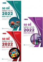 Combo Bộ Đề Trắc Nghiệm 2022 Khối A: 50 Đề Minh Họa 2022 Môn Toán – Lý – Hóa (Bộ 3 Cuốn)