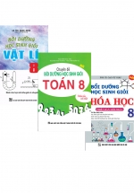 Combo Bồi Dưỡng Học Sinh Giỏi Toán – Lí – Hóa Lớp 8 (Bộ 3 Cuốn)