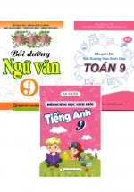 Combo Bồi Dưỡng Học Sinh Giỏi Toán – Văn – Anh Lớp 9