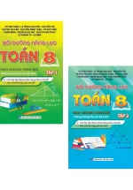 Combo Bồi Dưỡng Năng Lực Toán 8 – Tập 1 + 2 (Biên Soạn Theo Chương Trình Mới) (Bộ 2 Cuốn)