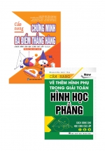 Combo Cẩm Nang Chứng Minh Ba Điểm Thẳng Hàng + Cẩm Nang Vẽ Thêm Hình Phụ Trong Giải Toán Hình Học Phẳng (Bộ 2 Cuốn)