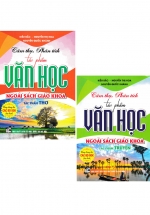 Combo Cảm Thụ, Phân Tích Tác Phẩm Văn Học Ngoài Sách Giáo Khoa: Tác Phẩm Thơ + Tác Phẩm Truyện (Dùng Chung Cho Các Bộ SGK Hiện Hành) (Bộ 2 Cuốn)